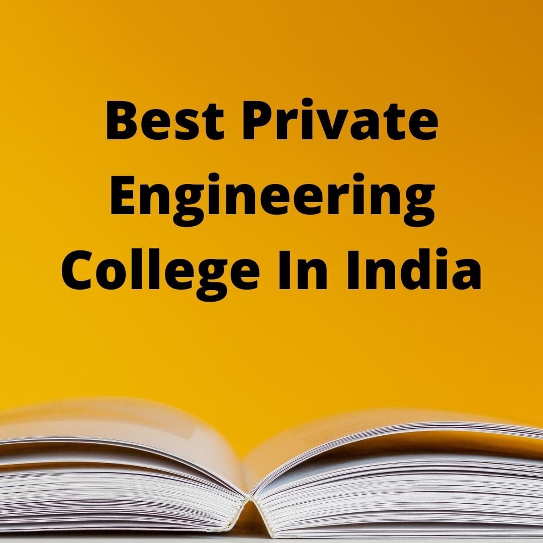 Selecting One Of The Best Engineering Colleges In India