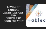 Levels of Tableau Certifications and Which are Good for you?