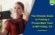 The Ultimate Guide to Finding a Private Math Tutor in Mill Valley, CA