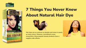 7-Things-You-Never-Knew-About-Natural-Hair-Dye