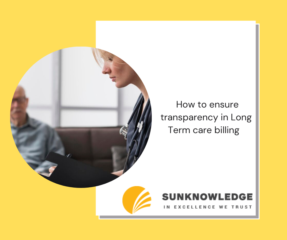 How to Ensure Transparency in Long Term Care Facility Billing